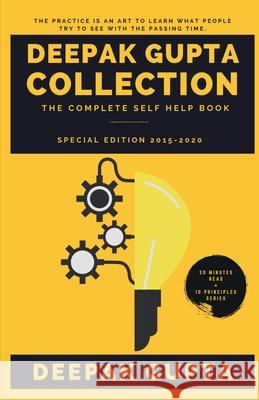 Deepak Gupta Collection: The Complete Self Help Book (2015-2020) Deepak Gupta 9781639407606 Notion Press