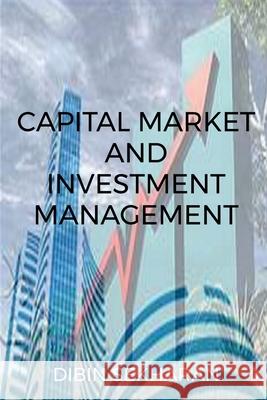 Capital Market And Investment Management Dibin Sekharan 9781639408153 Notion Press