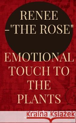 Renee-The Rose J Mishra   9781639408924 Notion Press