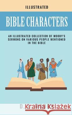 Bible Characters L Moody   9781639408979 Notion Press
