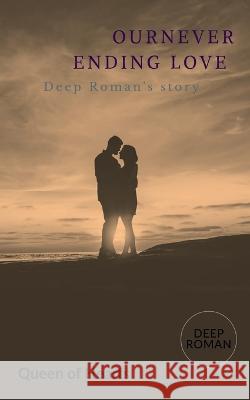 our never ending love Deep Roman   9781639409044 Notion Press