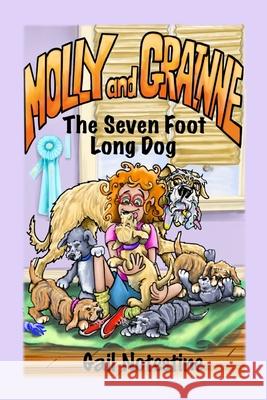 The Seven Foot Long Dog: A Molly and Grainne Story (Book 1) Gail E Notestine, Vivian Mainville 9781639447824 Vgd Legacy Press