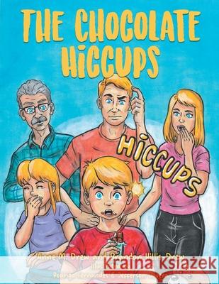 The Chocolate Hiccups Anne M. Drew 9781639450022