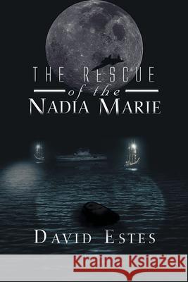 The Rescue of Nadia Marie David Estes 9781639450473 Writers Branding LLC