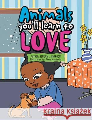 Animals You'll Learn to Love Benessa Harrison 9781639450985 Writers Branding LLC