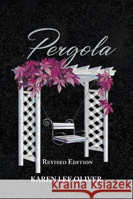 Pergola Karen Lee Oliver 9781639453467