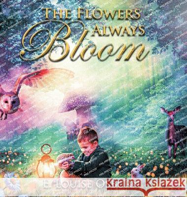 The Flowers Always Bloom E. Louise Osburn 9781639454242