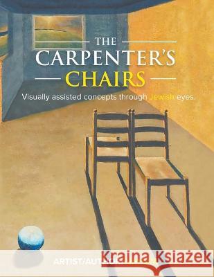 The Carpenter\'s Chairs Nahum Kruger 9781639455461