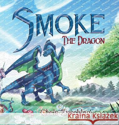 Smoke the Dragon Chris Zuschlag   9781639456727 Writers Branding LLC