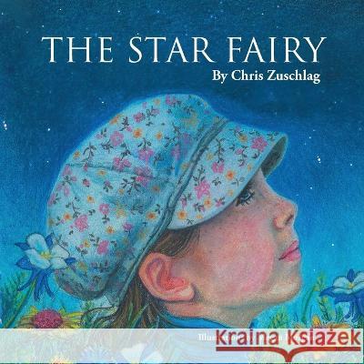 The Star Fairy Chris Zuschlag   9781639456734 Writers Branding LLC