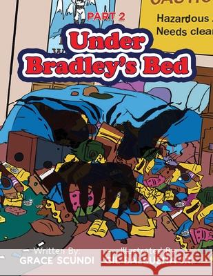 Under Bradley's Bed Grace Scundi 9781639459667 Writers Branding LLC