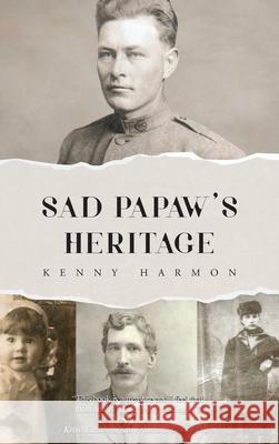 Sad Papaw's: Heritage Kenny Harmon 9781639459896