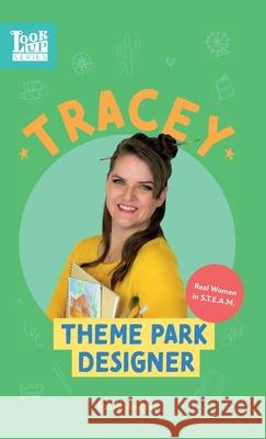 Tracey, Theme Park Designer: Real Women in STEAM Aubre Andrus 9781639460212 Adjective Animal Publishing