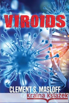 Viroids Clement Masloff 9781639500352 Writers Apex