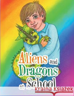 Aliens and Dragons at School Gemma Sharkey 9781639503278 Writers Apex