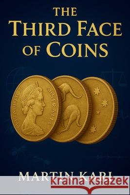 The Third Face of Coins Martin Kari 9781639503438 Writers Apex