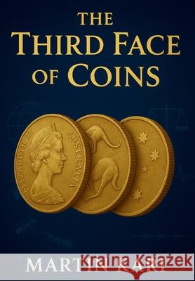 The Third Face of Coins Martin Kari 9781639503452 Writers Apex