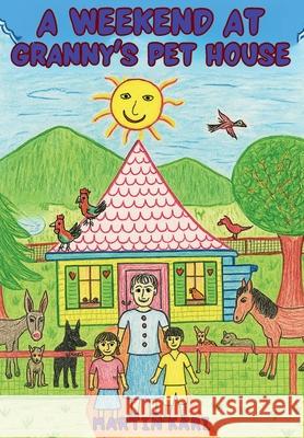 A Weekend at Granny's Pet House Martin Kari 9781639503766 Writers Apex