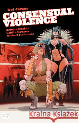 Consensual Violence Giulia Brusco del James Arjuna Susini 9781639512126 Dead Sky Publishing