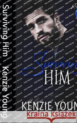 Surviving Him Kenzie Young   9781639544424 Blushing Books