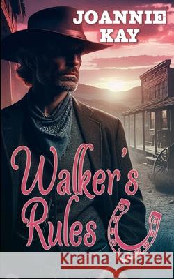 Walker's Rules Joannie Kay 9781639546169 Romance.Ink