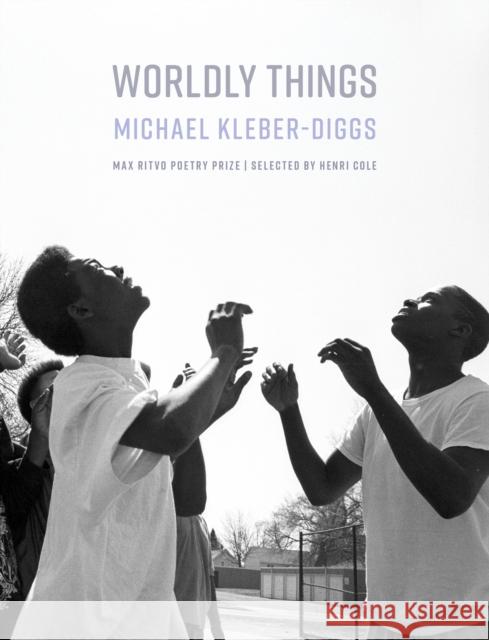 Worldly Things Michael Kleber-Diggs 9781639550753 Milkweed Editions