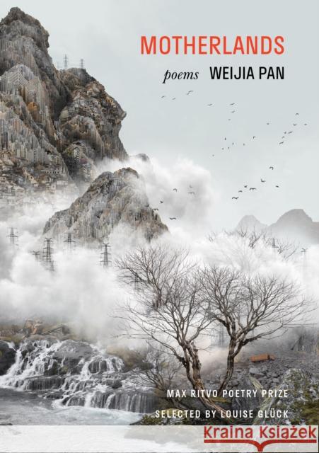 Motherlands: Poems Weijia Pan 9781639551132