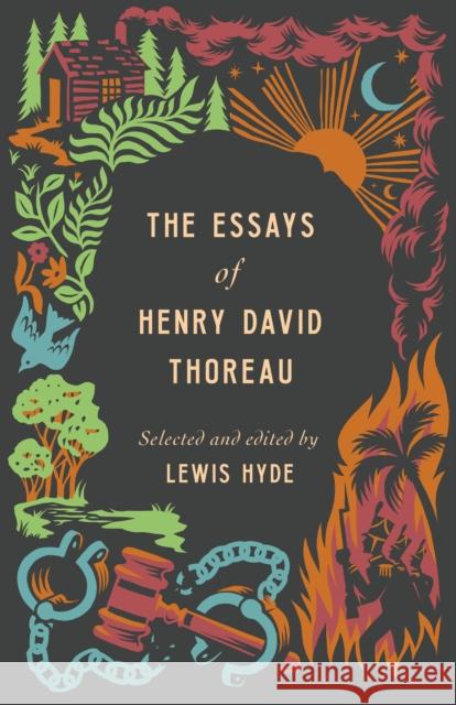 The Essays of Henry David Thoreau Henry David Thoreau 9781639551477 Milkweed Editions