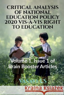 Critical Analysis of National Education Policy 2020 Vis-À-VIS Right to Education Vasavi Ls 9781639571314