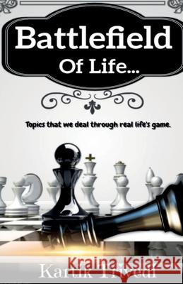 Battlefield of Life Kartik Trivedi   9781639573950 Notion Press