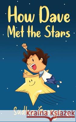 How Dave Met the Stars Sudha George 9781639574018