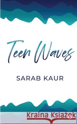 Teen Waves Sarab Kaur 9781639574100