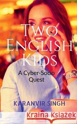 Two English Kids Karanvir Singh 9781639576876 Notion Press