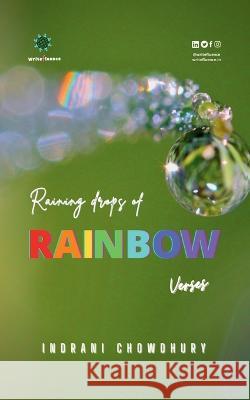 Raining drops of Rainbow verses Indrani Chowdhury   9781639579099