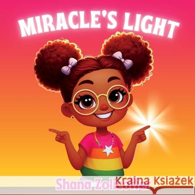 Miracle's Light Shana Zolicoffer 9781639600571 Pen2pad Ink