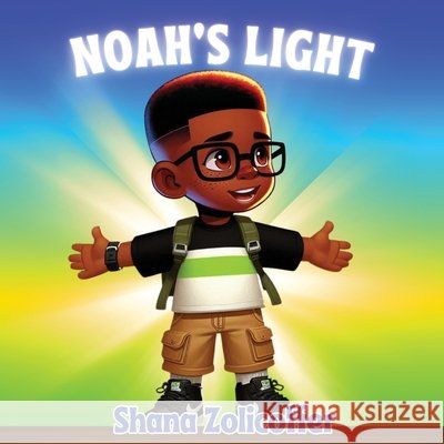 Noah's Light Shana Zolicoffer 9781639600588