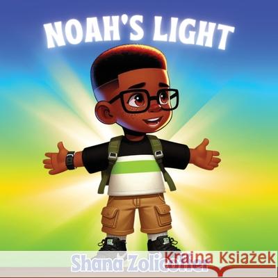 Noah's Light Shana Zolicoffer 9781639600588 Pen2pad Ink