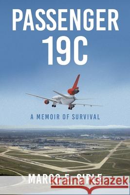 Passenger 19C: A Memoir of Survival Margo E. Siple 9781639610709 Christian Faith Publishing, Inc