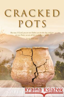 Cracked Pots Christie McFadden 9781639613588 Christian Faith