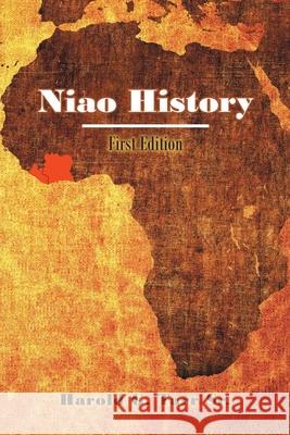 Niao History: First Edition Harold G., Sr. Tarr 9781639613786 Christian Faith Publishing, Inc