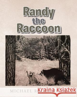 Randy the Raccoon Michael Roger Reese   9781639614660