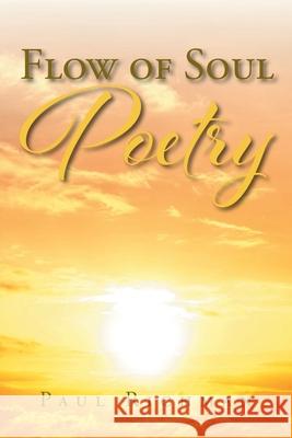 Flow of Soul Poetry Paul Richman 9781639614936