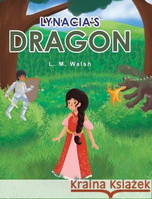 Lynacia's Dragon L M Walsh 9781639616916 Christian Faith