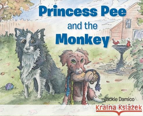Princess Pee and the Monkey Jackie Damico, Christopher Gray 9781639618149