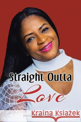 Straight Outta Love Joyce Midley-Quainoo 9781639618613 Christian Faith