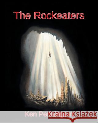 The Rockeaters Ken Pennington 9781639618651 Christian Faith Publishing, Inc