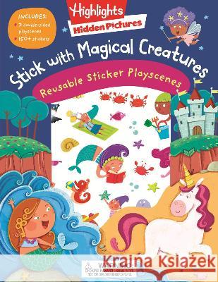 Stick with Magical Creatures Reusable Sticker Playscenes Highlights 9781639620784 Highlights Press