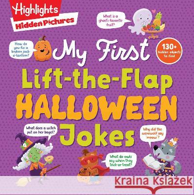 Hidden Pictures My First Lift-The-Flap Halloween Jokes Highlights 9781639620845 Highlights Press