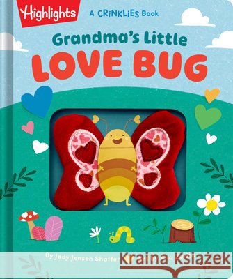 Grandma's Little Love Bug Jody Jensen Shaffer Ana Zurita 9781639623525 Highlights Press