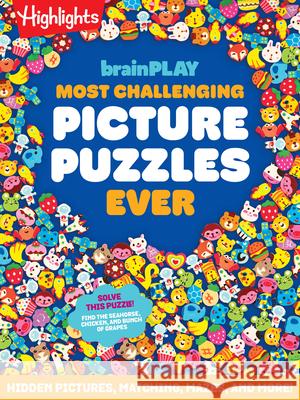 Brainplay Hardest Picture Puzzles Ever Highlights 9781639625024 Highlights Press